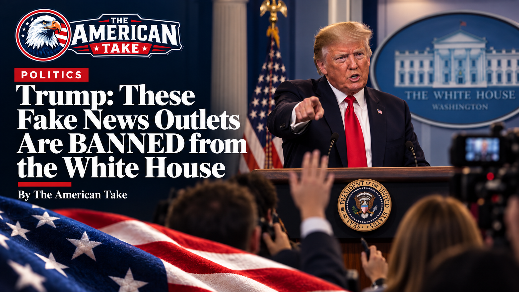 Featured image for Trump: These Fake News Outlets Are BANNED from the White House