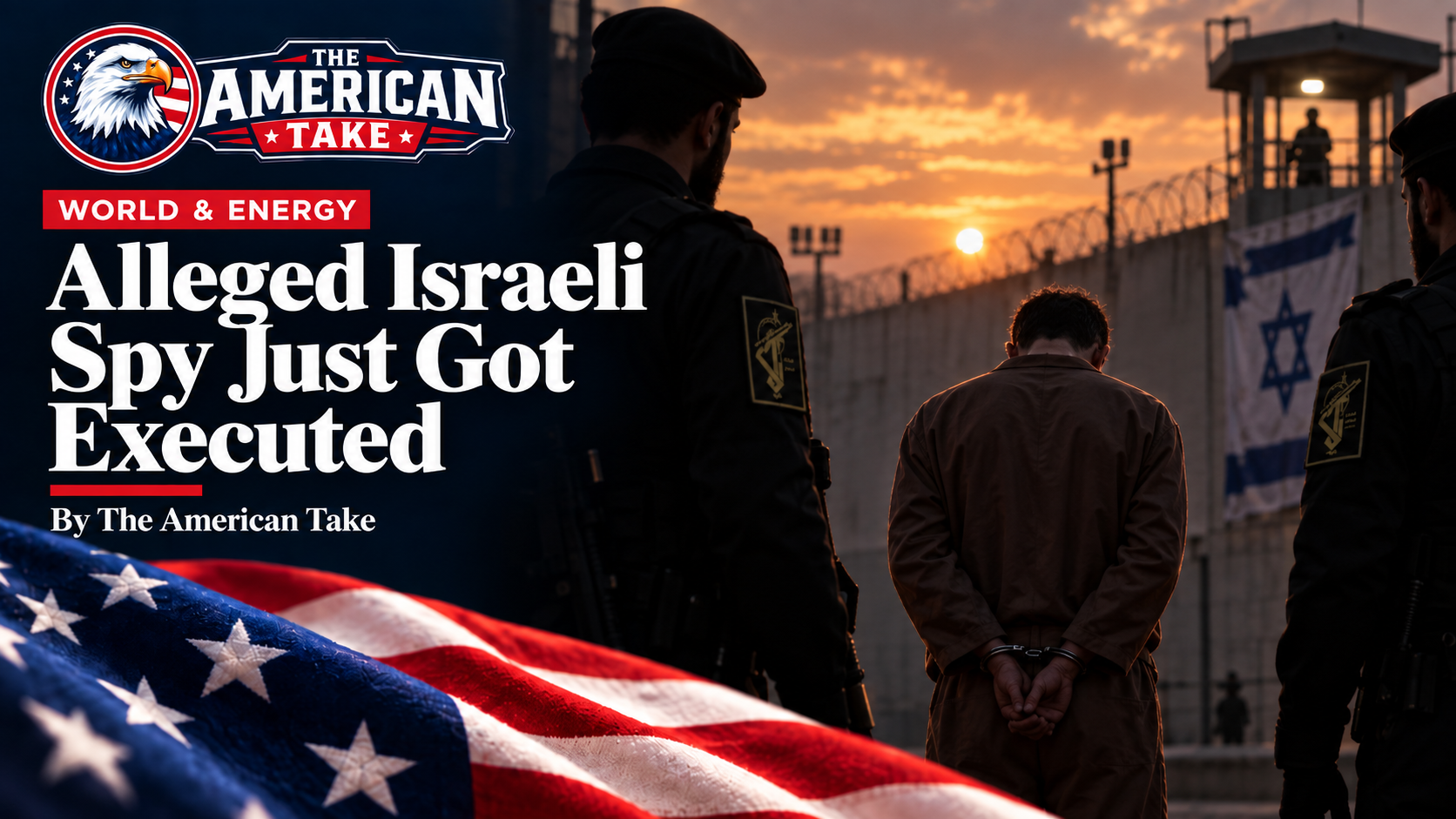 Featured image for Alleged Israeli Spy Just Got Executed