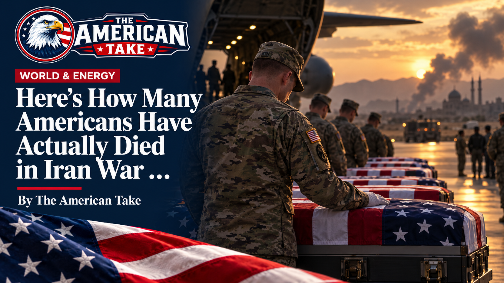 Here’s How Many Americans Have Actually Died in Iran War …